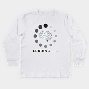 Brain Is Loading Kids Long Sleeve T-Shirt